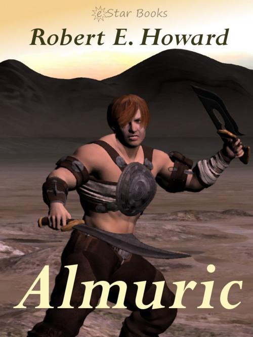 Cover of the book Almuric by Robert E. Howard, eStar Books LLC
