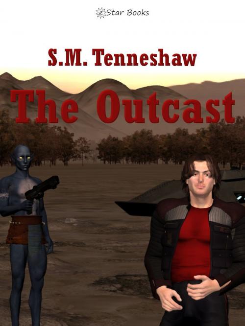 Cover of the book The Outcast by S.M. Tenneshaw, eStar Books LLC
