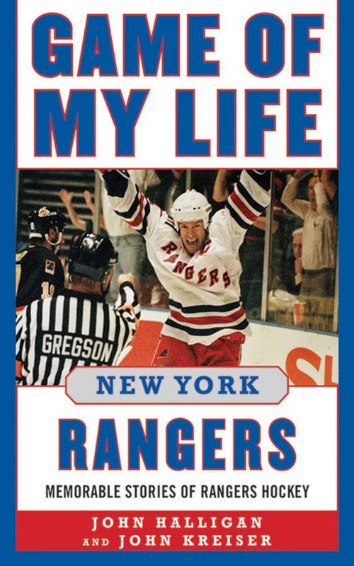 Cover of the book Game of My Life New York Rangers by John Halligan, John Kreiser, Sports Publishing