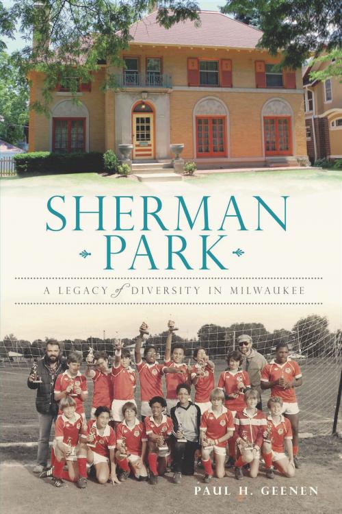 Cover of the book Sherman Park by Paul H. Geenen, Arcadia Publishing Inc.