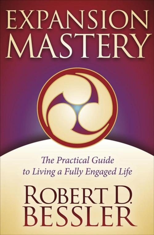 Cover of the book Expansion Mastery by Robert D. Bessler, Morgan James Publishing