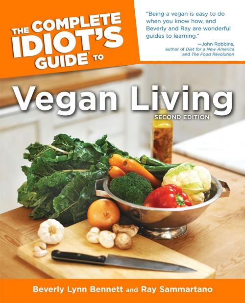 Cover of the book The Complete Idiot's Guide to Vegan Living, Second Edition by Beverly Bennett, Ray Sammartano, DK Publishing