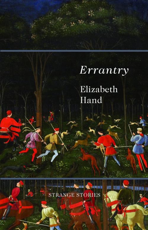 Cover of the book Errantry by Elizabeth Hand, Small Beer Press