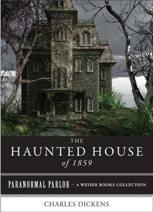 Cover of the book The Haunted House of 1859 by Dickens, Charles, Gaskell, Elizabeth, Ventura, Varla, Red Wheel Weiser