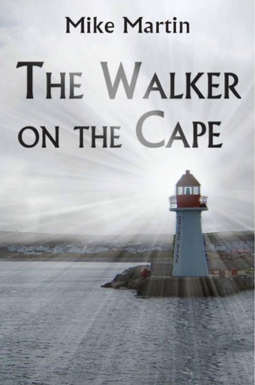 Cover of the book The Walker on the Cape by Mike Martin, BookLocker.com, Inc.