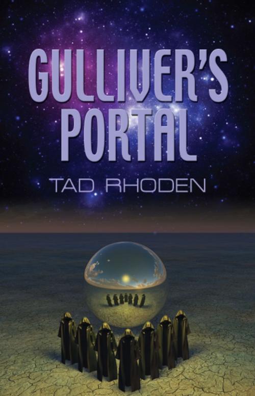 Cover of the book GULLIVER'S PORTAL by Tad Rhoden, BookLocker.com, Inc.