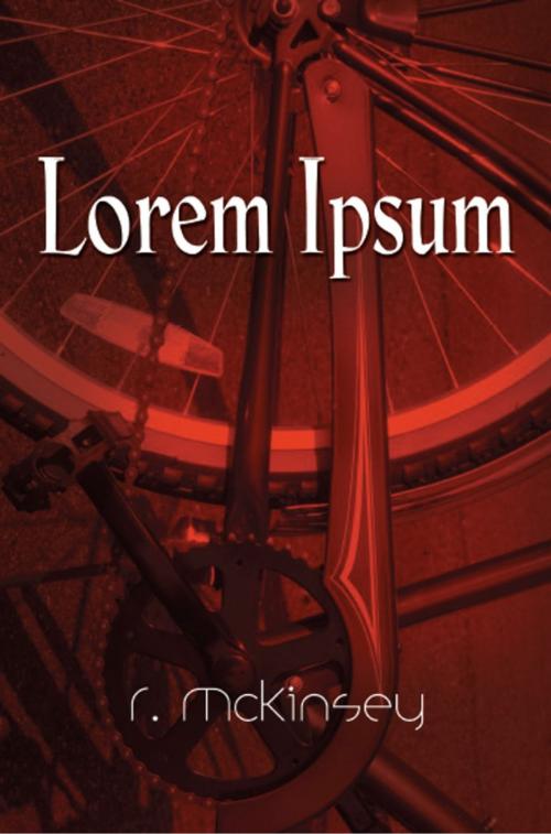 Cover of the book Lorem Ipsum by R. McKinsey, BookLocker.com, Inc.