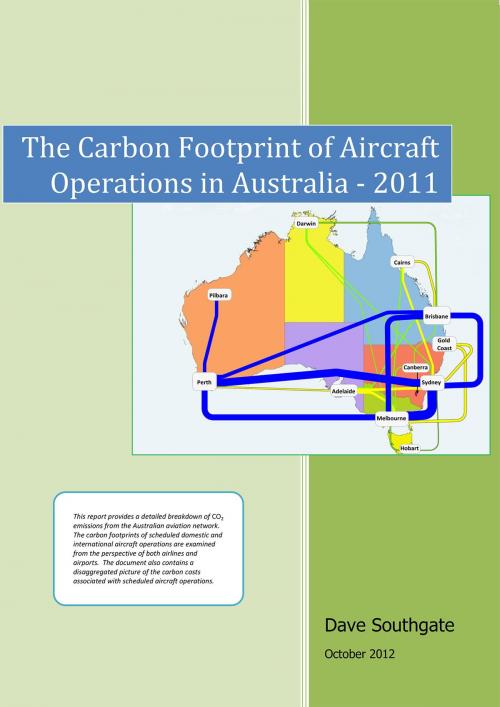 Cover of the book The Carbon Footprint of Aircraft Operations In Australia - 2011 by Dave Southgate, Dave Southgate