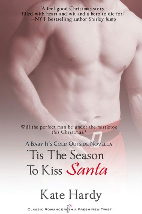 Cover of the book 'Tis the Season to Kiss Santa by Kate Hardy, Entangled Publishing, LLC