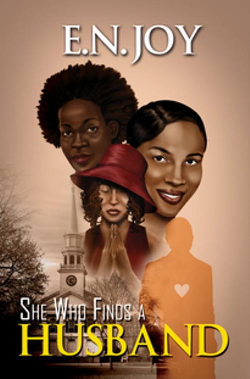 Cover of the book She Who Finds A Husband: by E.N. Joy, Urban Books