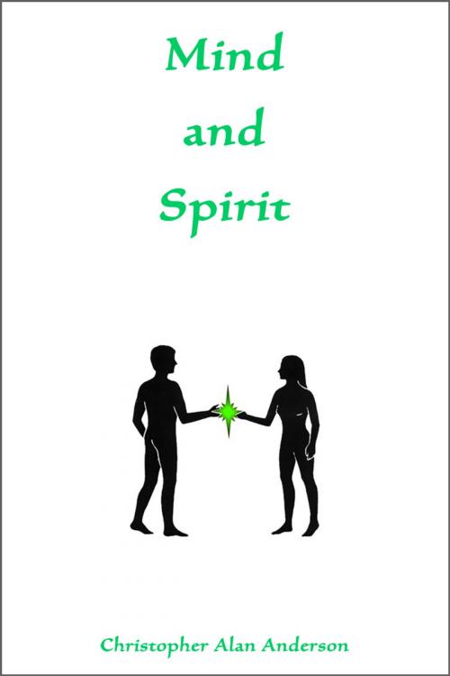 Cover of the book Mind and Spirit by Christopher Alan Anderson, First Edition Design Publishing