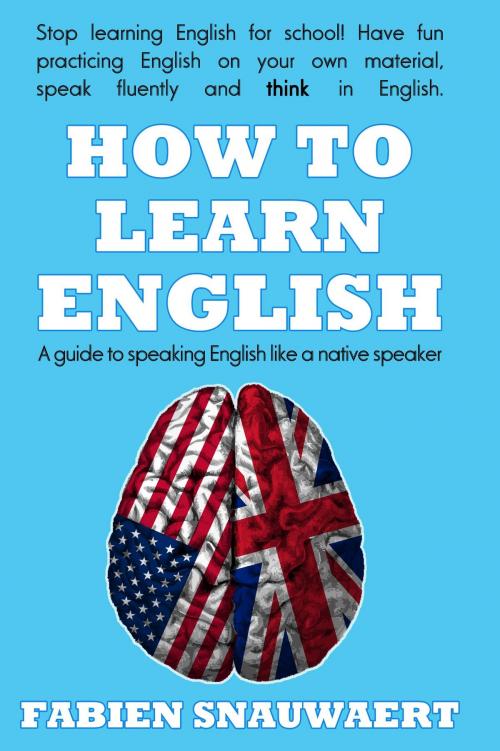 Cover of the book How to Learn English by Fabien Snauwaert, BookBaby