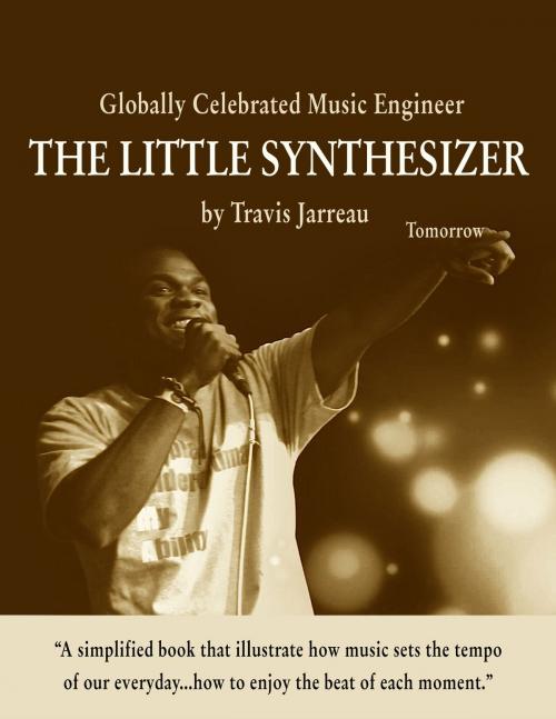 Cover of the book The Little Synthesizer by Travis Jarreau, BookBaby