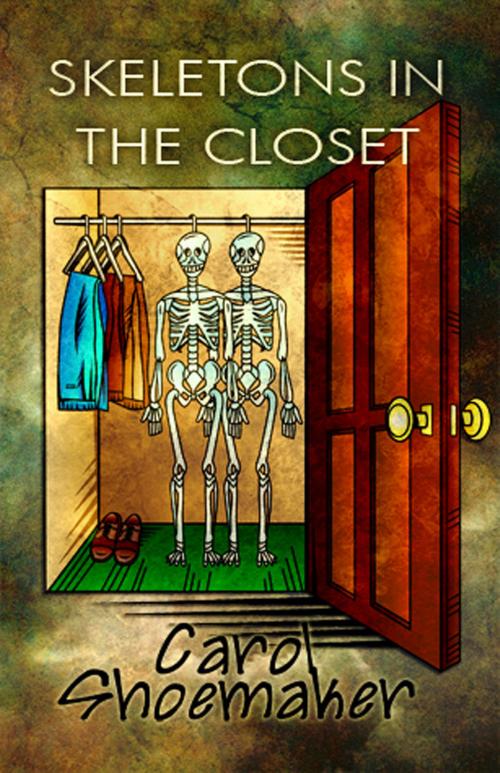 Cover of the book Skeletons in the Closet by Carol Shoemaker, BookBaby