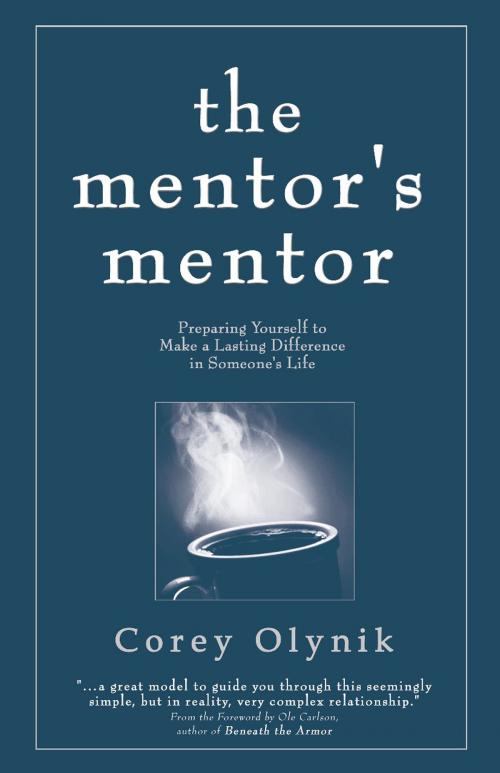 Cover of the book The Mentor's Mentor by Corey Olynik, BookBaby