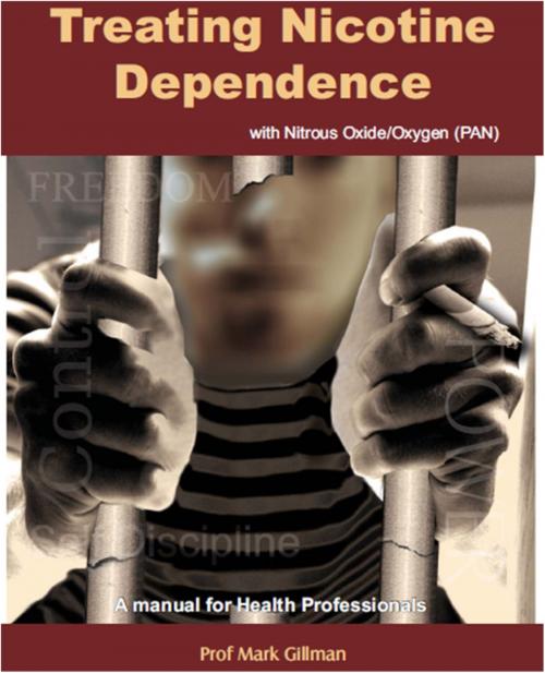 Cover of the book Treating Nicotine Dependence with Nitrous Oxide/Oxygen (PAN) by Prof. Mark Gillman, BookBaby