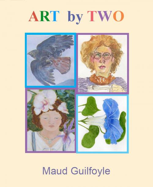 Cover of the book Art By Two by Maud Guilfoyle, BookBaby