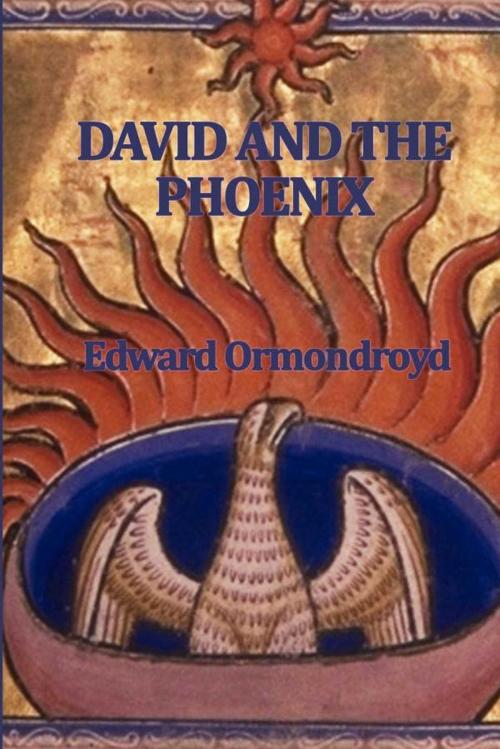 Cover of the book David and the Phoenix by David Ormondroyd, Start Publishing LLC