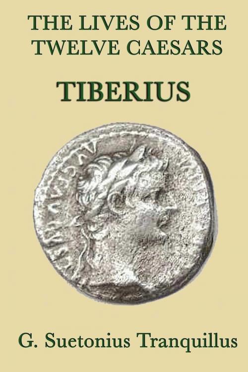 Cover of the book The Lives of the Twelve Caesars by G. Surtonius Tranquillus, Start Publishing LLC