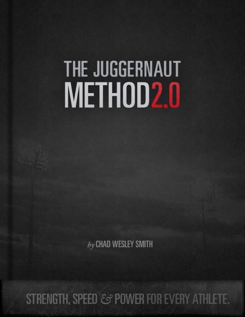 Cover of the book The Juggernaut Method 2.0 by Chad Wesley Smith, BookBaby