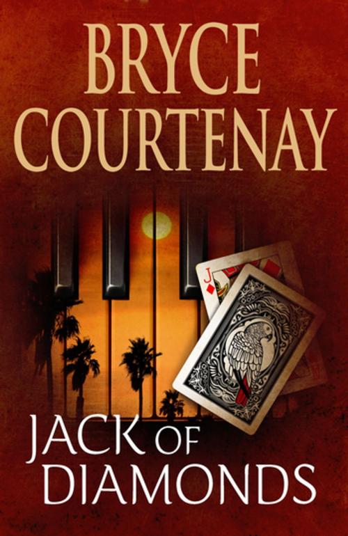 Cover of the book Jack Of Diamonds by Bryce Courtenay, Penguin Random House Australia