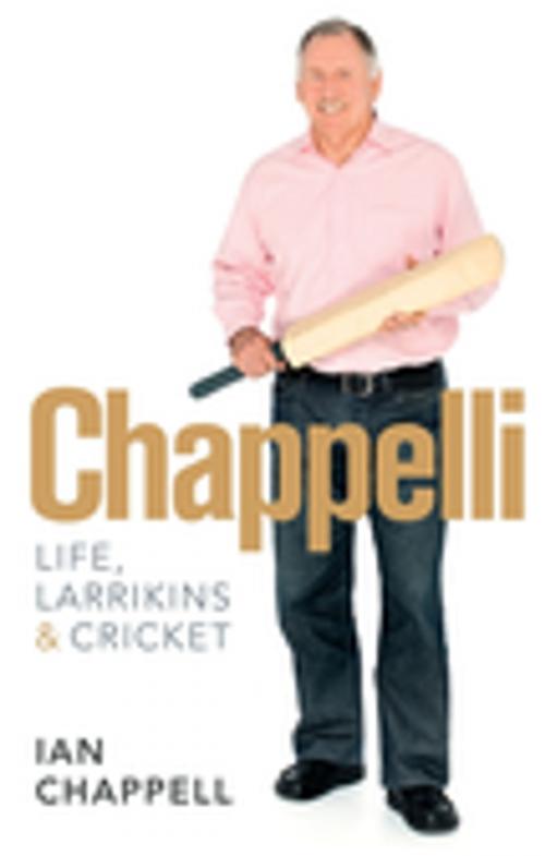 Cover of the book Chappelli: Life, Larrikins & Cricket by Ian Chappell, Penguin Random House Australia