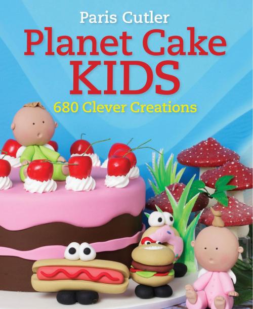 Cover of the book Planet Cake Kids by Paris Cutler, Allen & Unwin