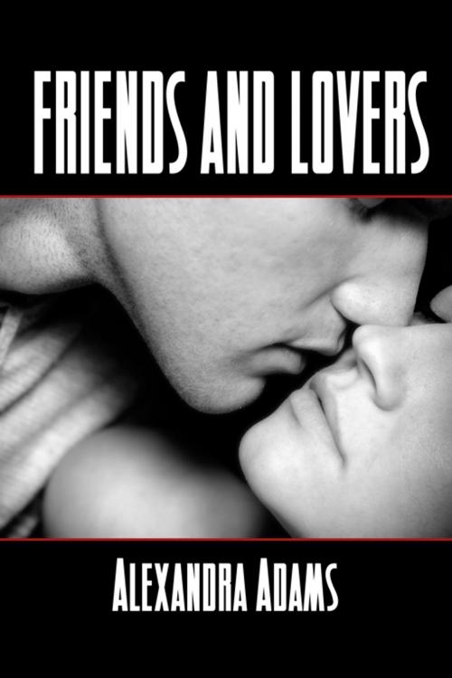 Cover of the book Friends And Lovers by Alexandra Adams, Double Dragon Publishing