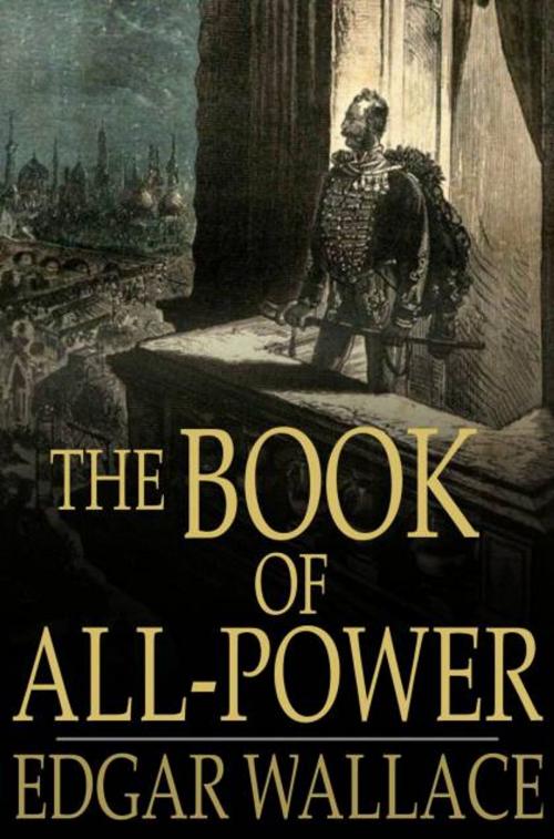 Cover of the book The Book of All-Power by Edgar Wallace, The Floating Press