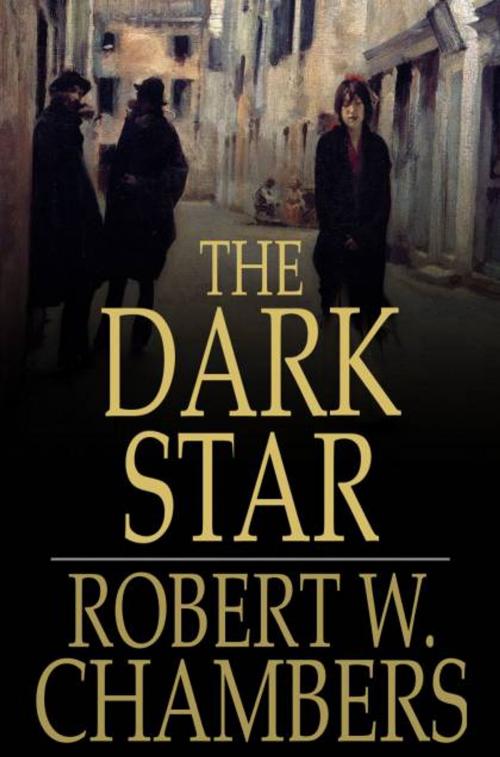 Cover of the book The Dark Star by Robert W. Chambers, The Floating Press