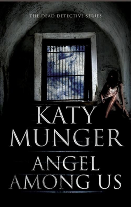 Cover of the book Angel Among Us by Katy Munger, Severn House Publishers