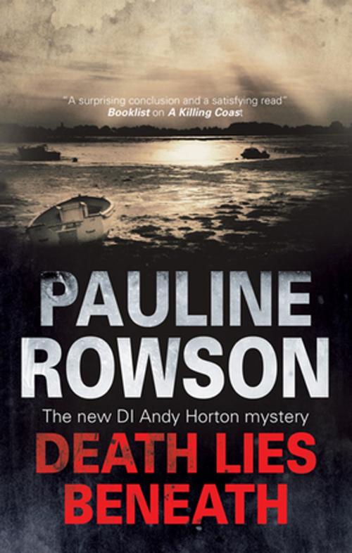 Cover of the book Death Lies Beneath by Pauline Rowson, Severn House Publishers