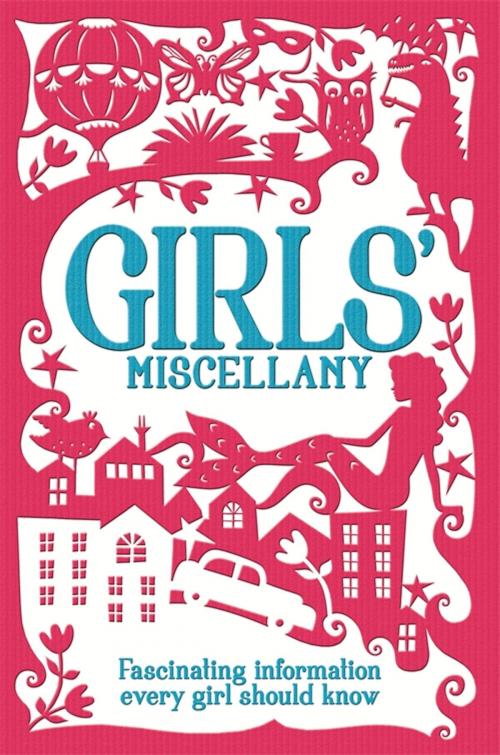 Cover of the book The Girls' Miscellany by Lottie Stride, Michael O' Mara Books