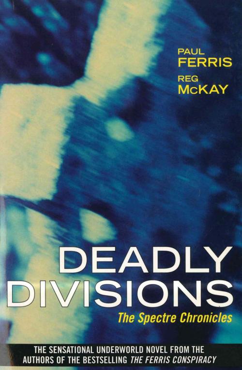 Cover of the book Deadly Divisions by Paul Ferris, Reg McKay, Mainstream Publishing