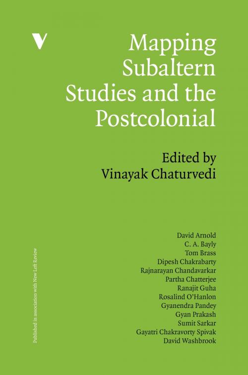 Cover of the book Mapping Subaltern Studies and the Postcolonial by David Arnold, C.A. Bayly, Tom Brass, Dipesh Chakrabarty, Verso Books