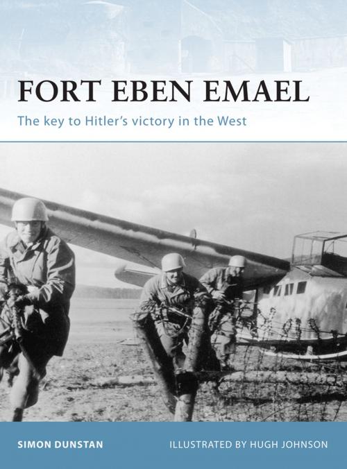 Cover of the book Fort Eben Emael by Simon Dunstan, Bloomsbury Publishing