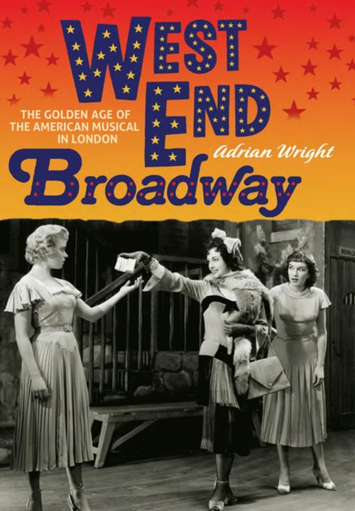 Cover of the book West End Broadway by Adrian Wright, Boydell & Brewer