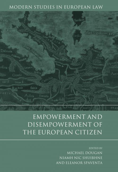 Cover of the book Empowerment and Disempowerment of the European Citizen by , Bloomsbury Publishing