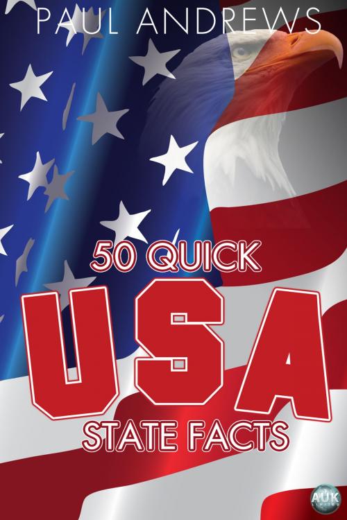 Cover of the book 50 Quick USA State Facts by Paul Andrews, Andrews UK