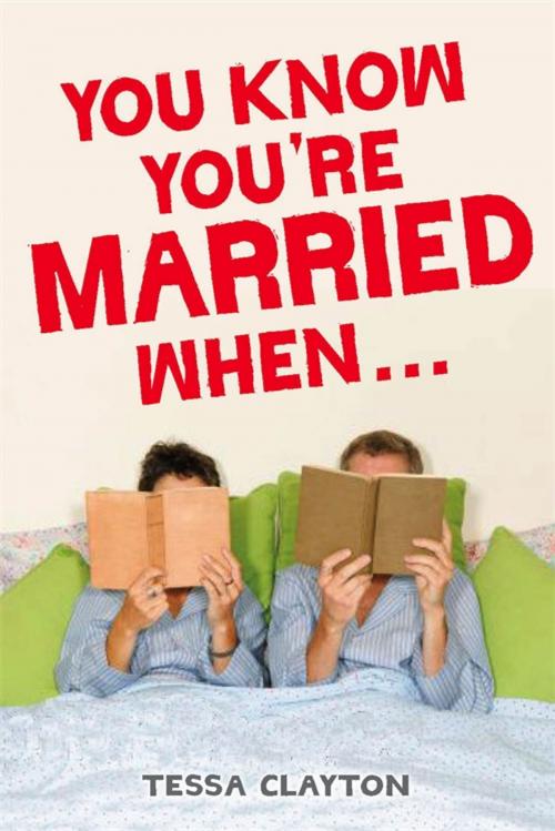 Cover of the book You Know You're Married When... by Tessa Clayton, Michael O'Mara