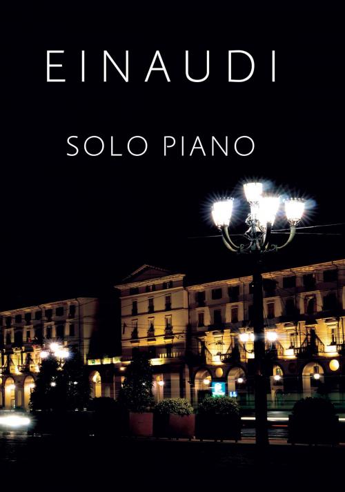Cover of the book Einaudi: Solo Piano by Ludovico Einaudi, Music Sales Limited