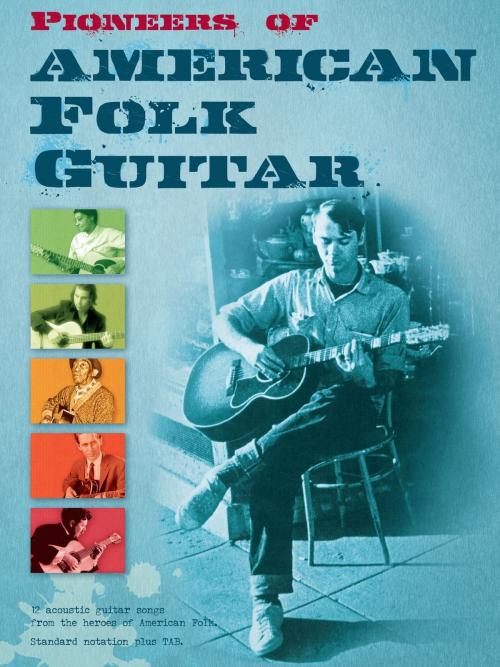 Cover of the book Pioneers of American Folk Guitar by Wise Publications, Music Sales Limited