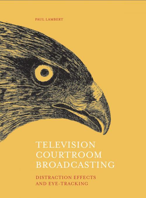 Cover of the book Television Courtroom Broadcasting by Paul Lambert, Intellect Books Ltd