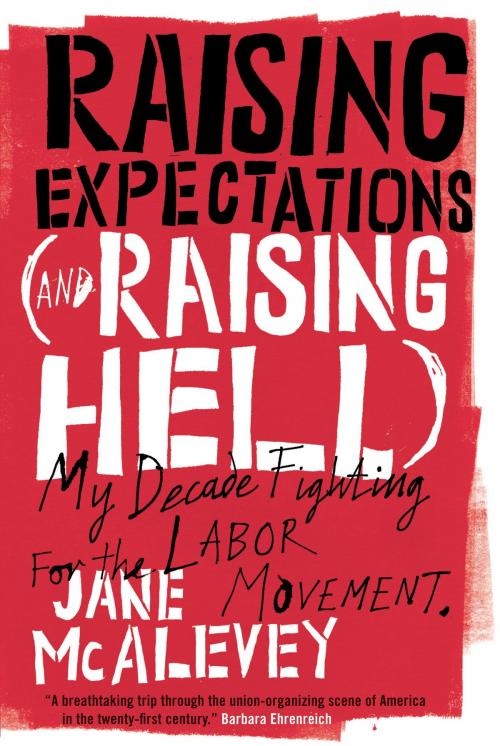 Cover of the book Raising Expectations (and Raising Hell) by Jane Mcalevey, Bob Ostertag, Verso Books