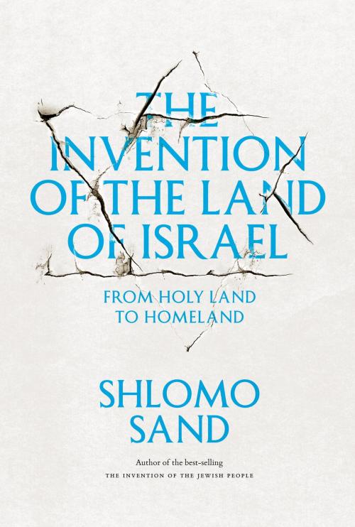 Cover of the book The Invention of the Land of Israel by Shlomo Sand, Verso Books