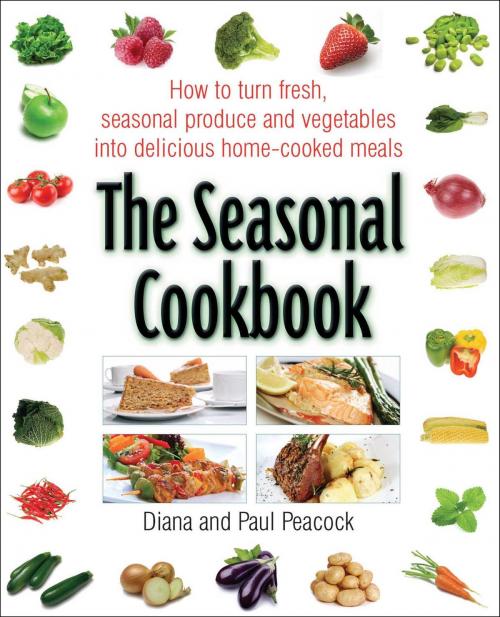 Cover of the book The Seasonal Cookbook by Diana Peacock, Paul Peacock, Little, Brown Book Group