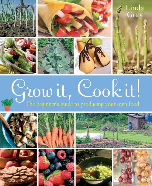 Cover of the book Grow It, Cook It! by Linda Gray, Little, Brown Book Group