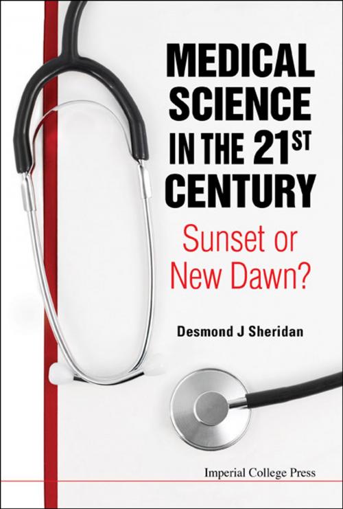 Cover of the book Medical Science in the 21st Century by Desmond J Sheridan, World Scientific Publishing Company