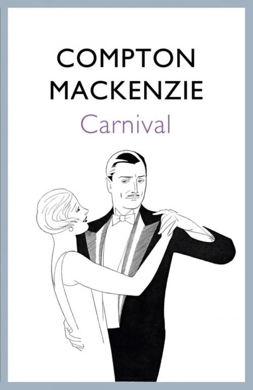 Cover of the book Carnival by Compton Mackenzie, John Murray Press