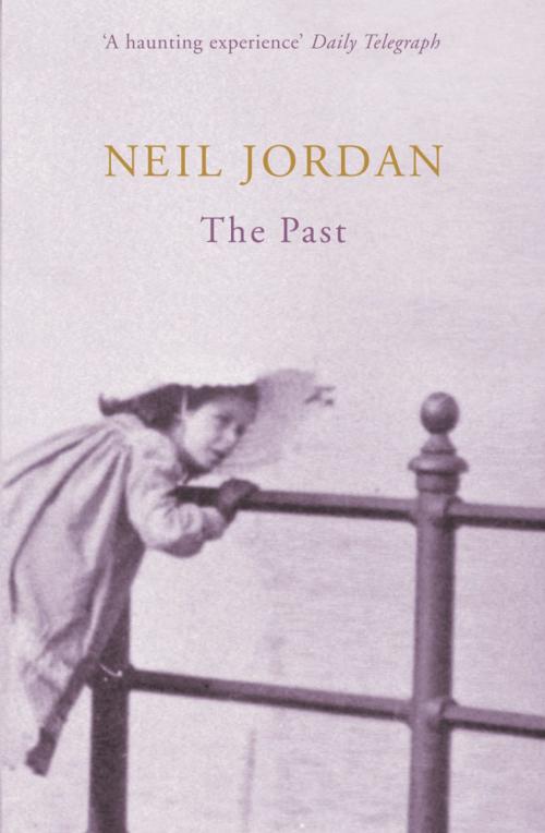 Cover of the book The Past by Neil Jordan, John Murray Press
